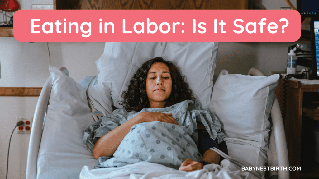 is it safe to eat during labor